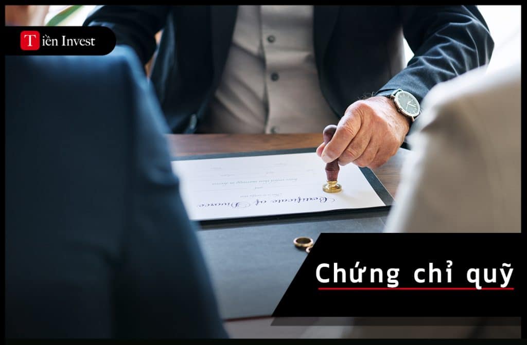 Chứng chỉ quỹ là gì? Phân biệt chứng chỉ quỹ và chứng khoán Chứng chỉ quỹ là gì