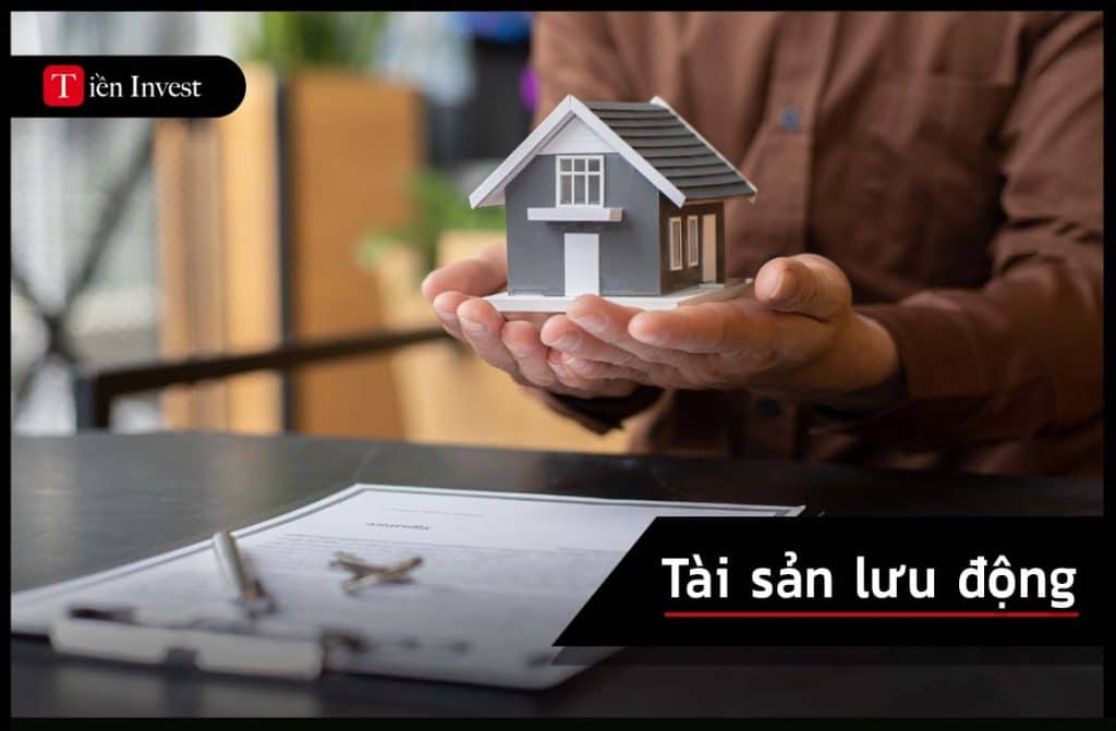 Tài sản lưu động là gì? Đặc điểm chính của Current Assets Tài sản lưu động là gì