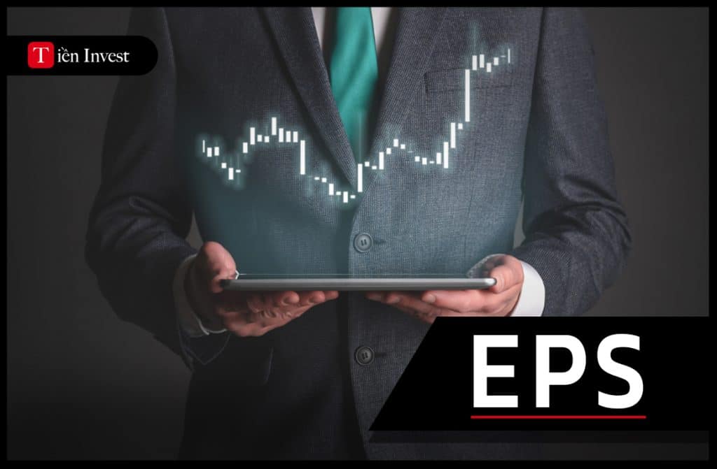 Tìm hiểu chỉ số EPS: Phân loại và cách tính chỉ số EPS EPS là gì