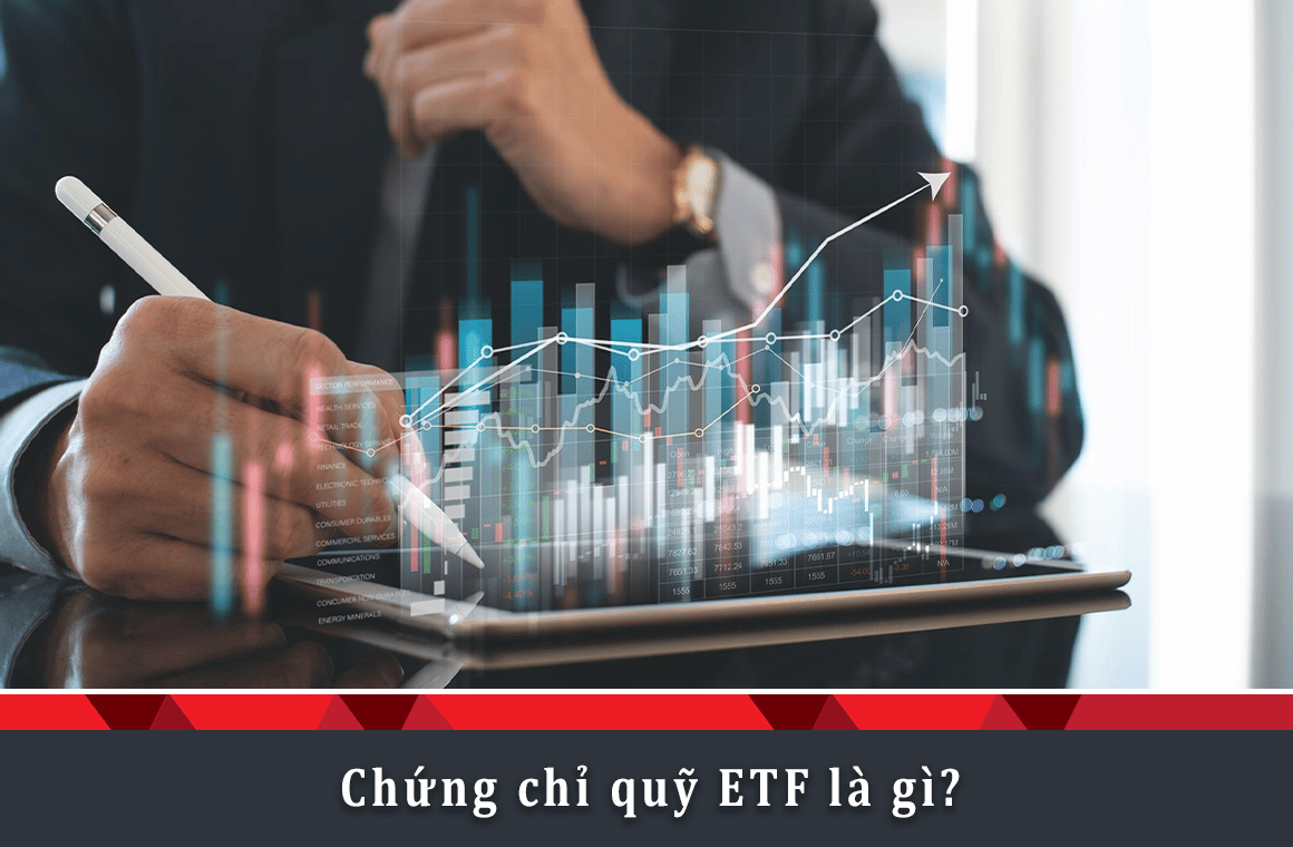 Chứng chỉ quỹ ETF là gì
