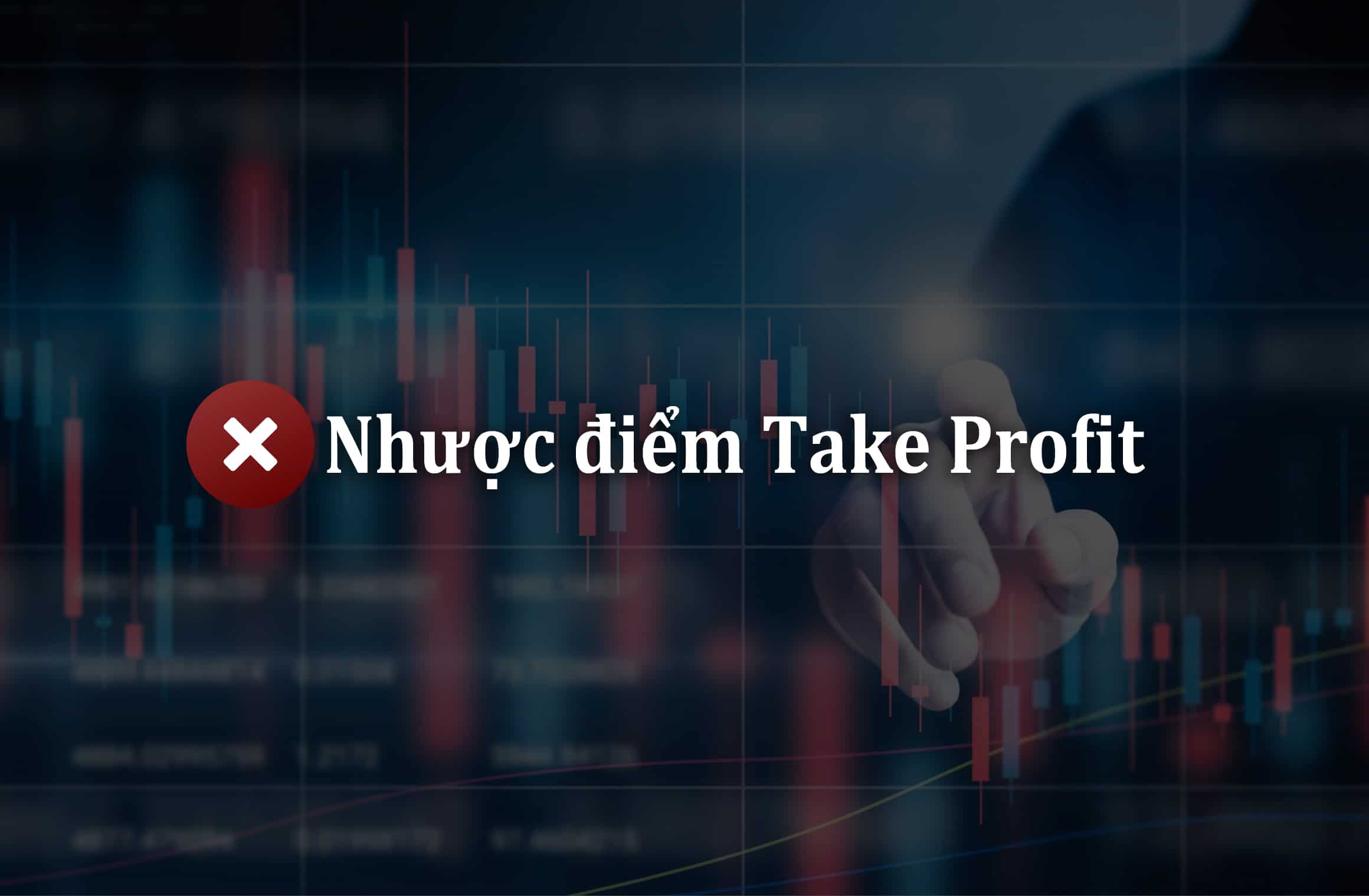 Take profit và Stop loss