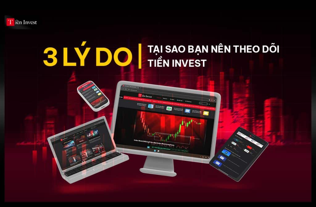 3 lý do tại sao bạn nên theo dõi TiềnInvest TiềnInvest