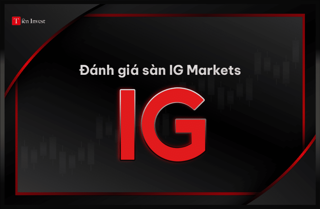 IG Markets: Đánh giá sàn IG Markets có lừa đảo không? Đánh giá sàn IG Markets