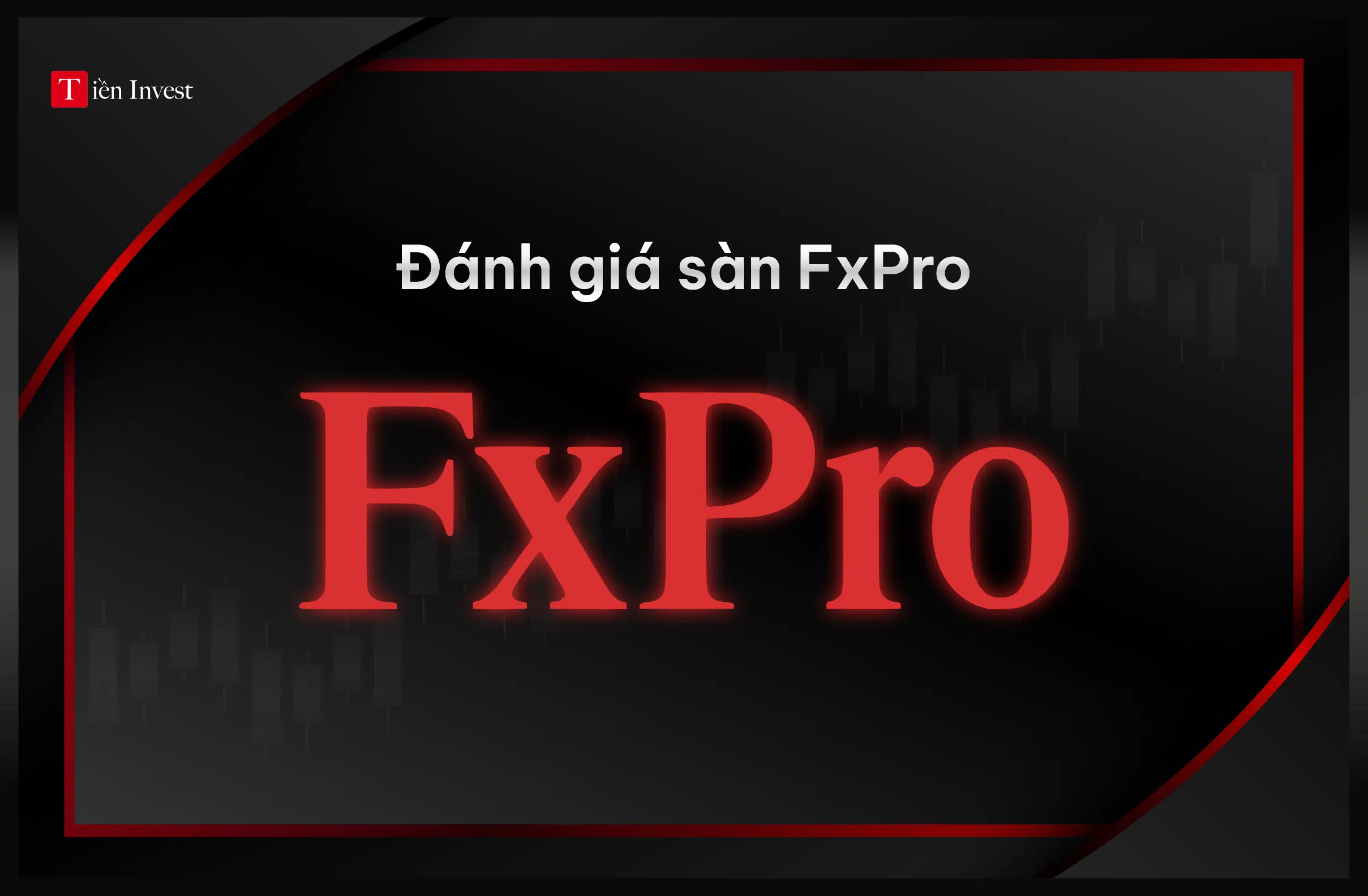 đánh giá sàn Fxpro