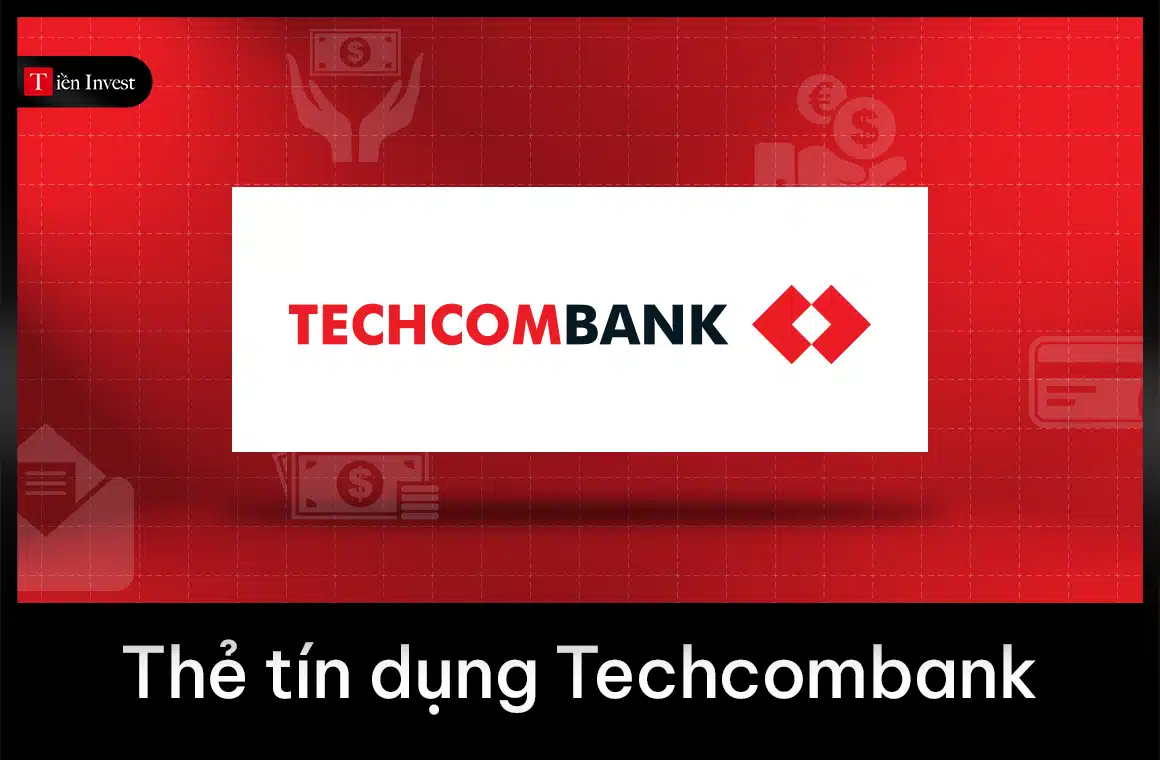 Các loại thẻ Techcombank Hướng dẫn mở thẻ tín dụng chi tiết
