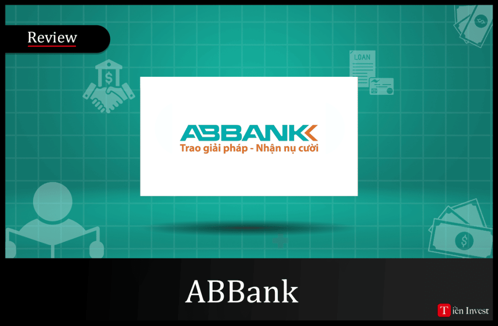 Gửi Tiết Kiệm ABBank: Những sản phẩm tiết kiệm và lãi suất Gửi Tiết Kiệm ABBank