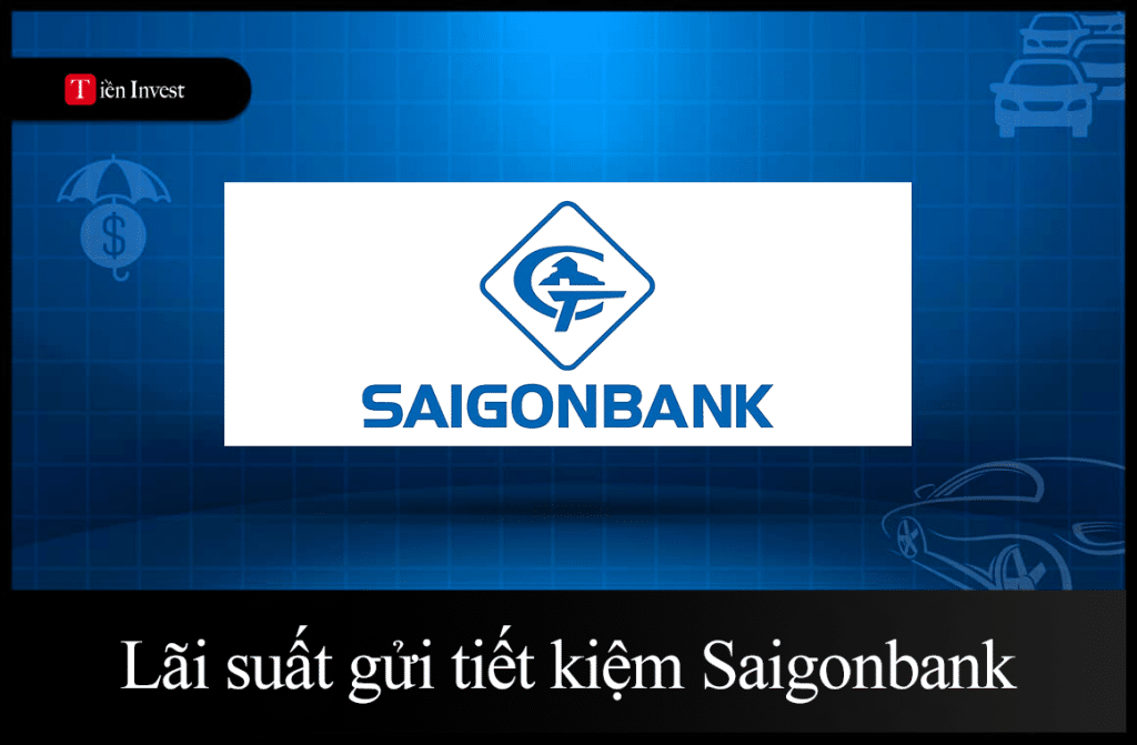 Lãi suất gửi tiết kiệm ngân hàng Saigonbank mới nhất  Lãi suất gửi tiết kiệm Ngân hàng Saigonbank mới nhất