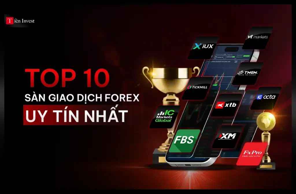 Danh sách top sàn giao dịch forex uy tín tại Việt Nam bao gồm sàn IUX, XM, VT Markets, IC Markets, XTB, FXTM, FBS, FxPro, Octa và Tickmill.