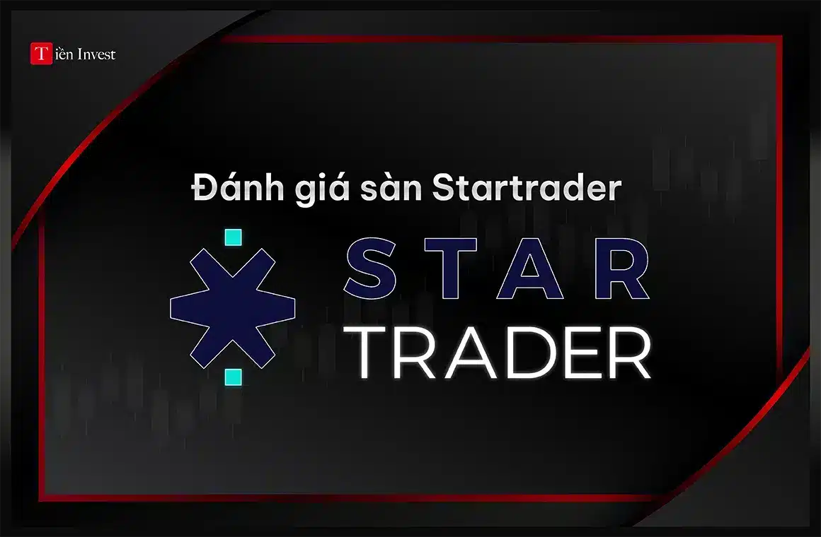 Sàn Startrader Đánh giá sàn giao dịch có uy tín không