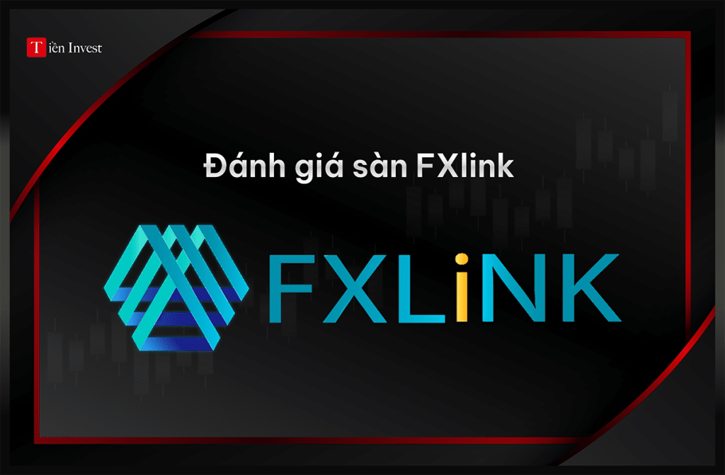 FXlink: Đánh giá sàn FXlink có lừa đảo không? Đánh giá sàn FXlink