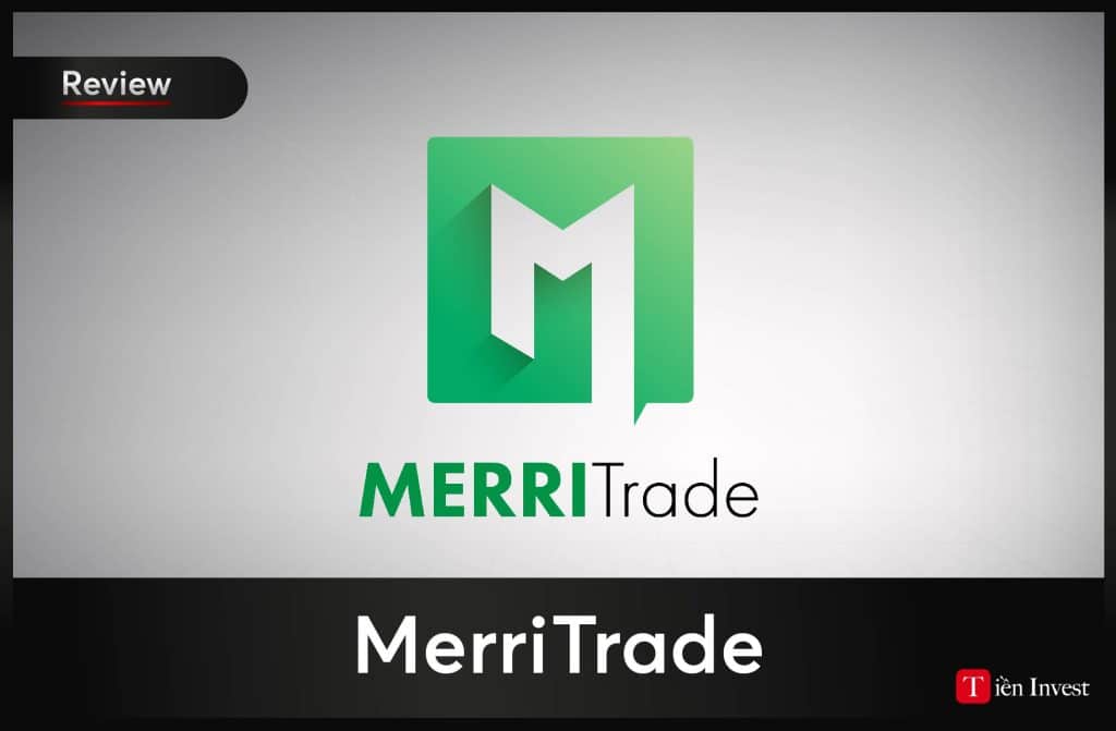 Đánh giá sàn Merritrade có lừa đảo không? Mới nhất 2024  Merritrade