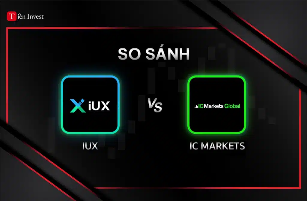 So sánh IUX và IC Markets: Sàn nào phù hợp với bạn? So sánh sàn giao dịch forex giữa IC Markets và IUX