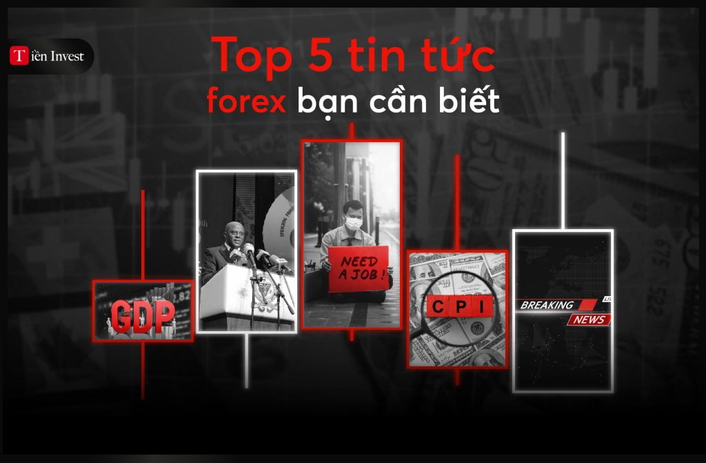 Top 5 tin tức forex bạn cần biết tin forex