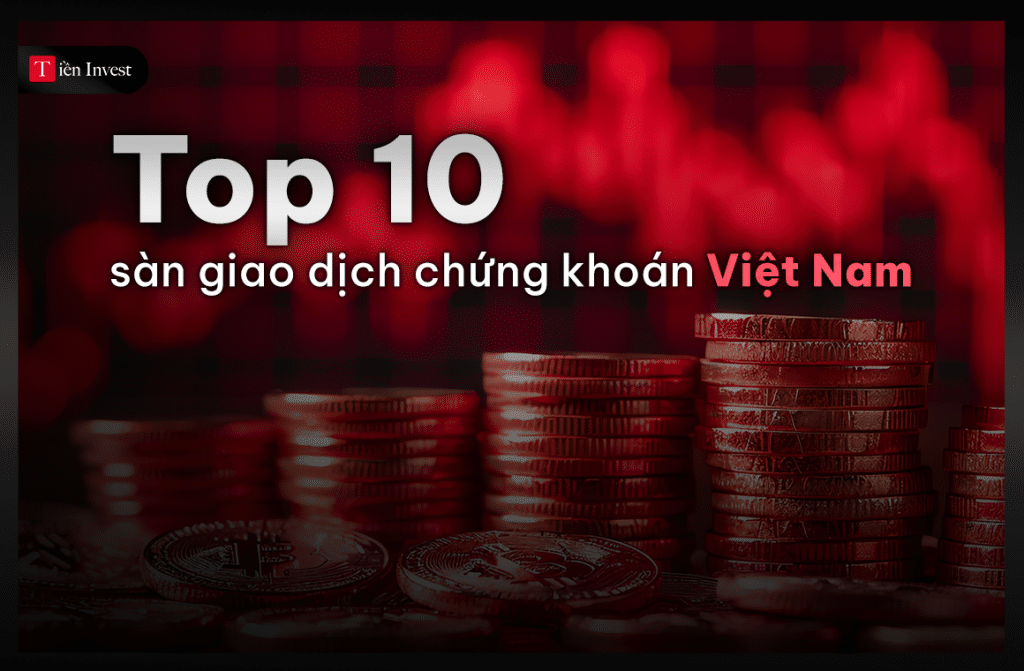 Top 10 sàn giao dịch chứng khoán Việt Nam Danh sách Top 10 sàn giao dịch chứng khoán việt nam