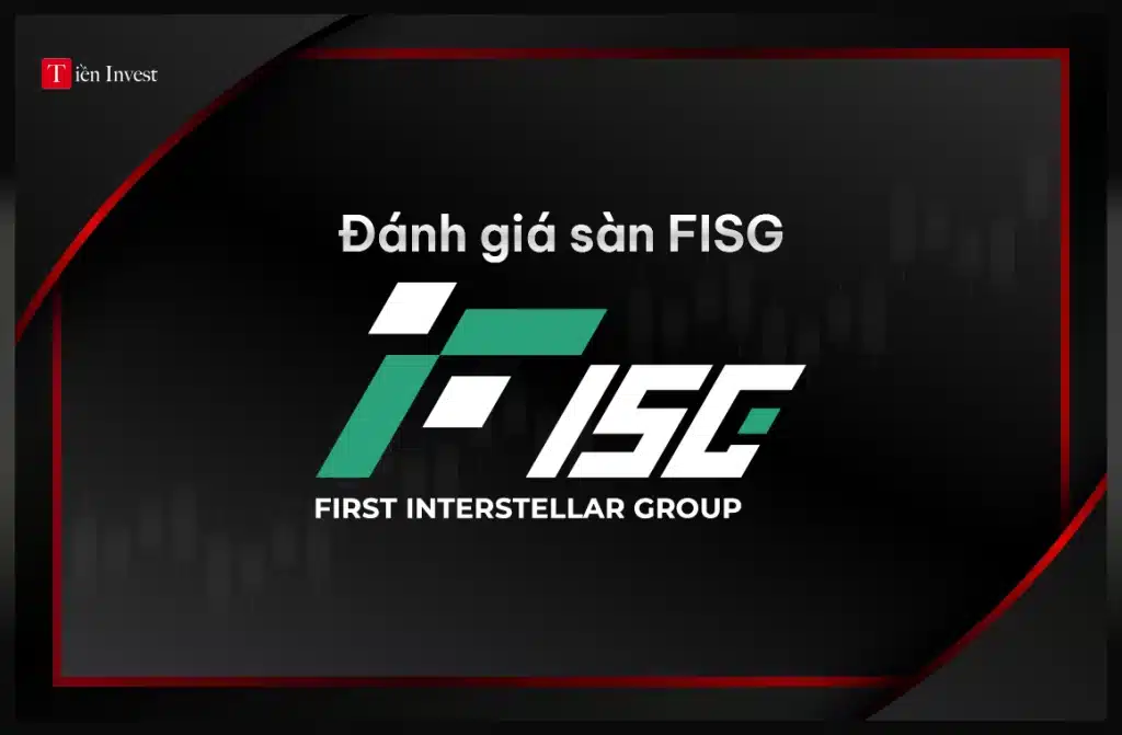 Đánh giá sàn Interstellar FX / FISG chi tiết Đánh giá sàn Interstellar FX (FISG)